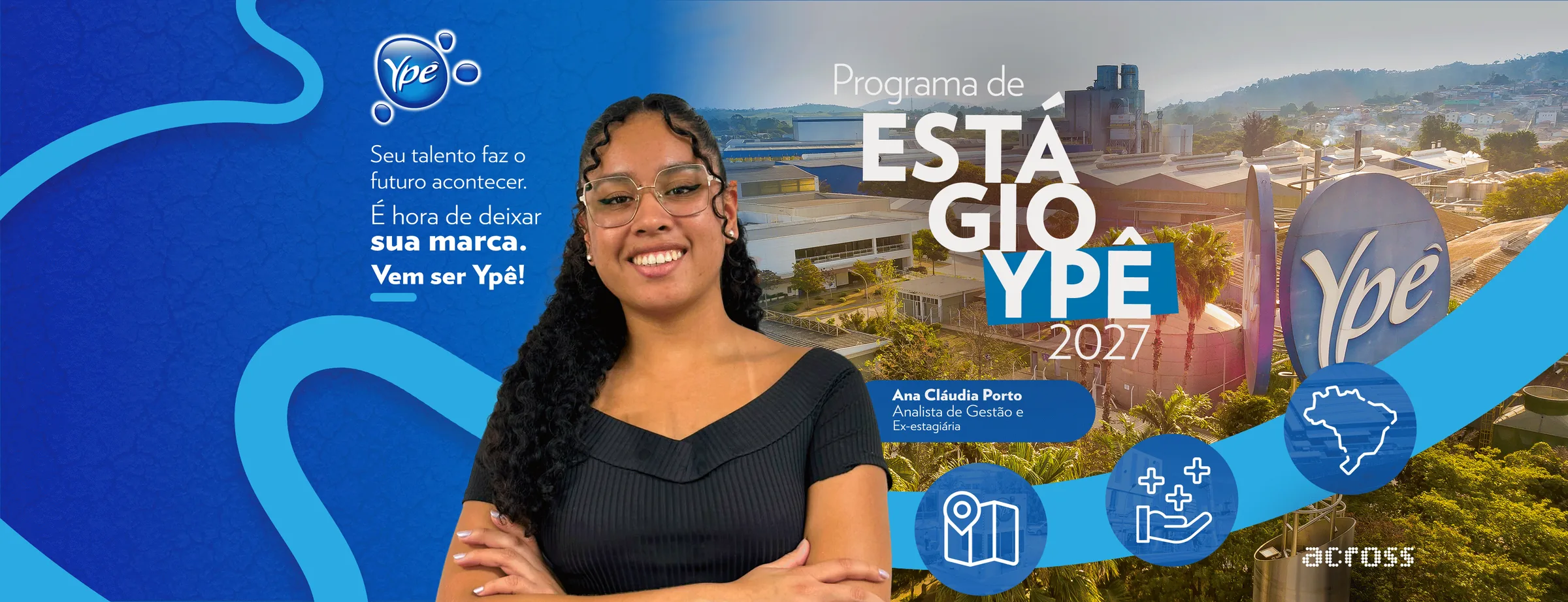 Programa de Estágio Ypê 2027. Seu talento faz o futuro acontecer. É hora de deixar sua marca. Vem ser Ypê!